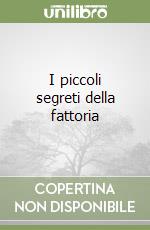 I piccoli segreti della fattoria libro