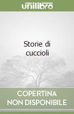 Storie di cuccioli libro