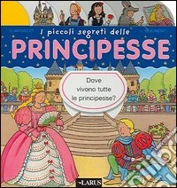 I piccoli segreti delle principesse libro