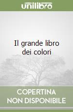 Il grande libro dei colori libro