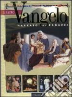 Il santo Vangelo narrato ai ragazzi libro usato