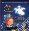 Anna e il fantasma. Ediz. illustrata libro