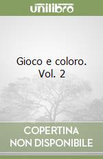 Gioco e coloro. Vol. 2 libro