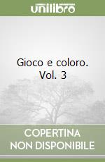 Gioco e coloro. Vol. 3 libro