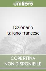 Dizionario italiano-francese libro