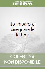 Io imparo a disegnare le lettere libro