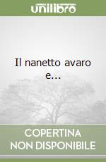 Il nanetto avaro e... libro
