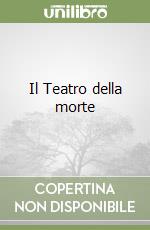 Il Teatro della morte libro