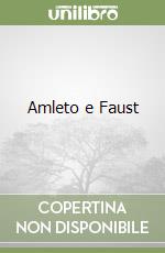 Amleto e Faust libro