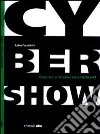 Cybershow. Cinema e teatro con Internet libro