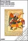 La memoria del corpo sotto i cieli dell'Islam. Tradizione, riti, feste e spettacoli libro di Bayatly Kassim