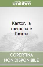 Kantor, la memoria e l'anima libro