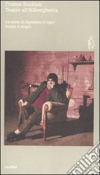 Teatro dell'Alberghiera: La notte di Agostino il topo-Sonno e sogni libro