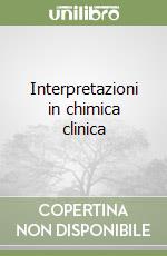 Interpretazioni in chimica clinica