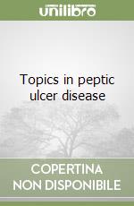 Topics in peptic ulcer disease