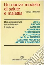 Un nuovo modello di salute e malattia libro