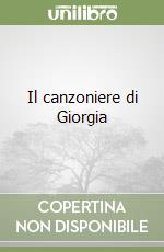 Il canzoniere di Giorgia libro