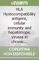 HLA Hystocompatibility antigens, cellular immunity and hepatotropic viruses in chronic alcoholic liver disease