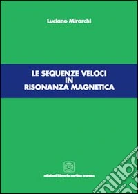 Le Sequenze veloci in risonanza magnetica