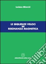 Le Sequenze veloci in risonanza magnetica libro