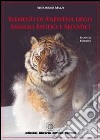 Elementi di anestesia degli animali esotici e selvatici libro