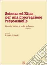 Scienza ed etica per una procreazione responsabile libro