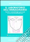 Il laboratorio dell'immaginario. Teoria e metodologia generale. Con CD-ROM libro di Simeti Francesco