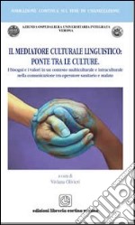 Il mediatore culturale linguistico: ponte tra le culture libro