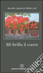 Mi brilla il cuore