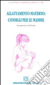 Allattamento materno. Consigli per le mamme libro