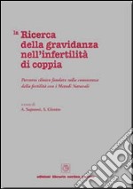 La ricerca della gravidanza nell'infertilità di coppia libro