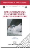 I vari volti della violenza. Uno spazio di riflessione e formazione sui rischi connessi libro