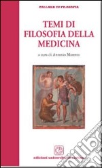 Temi di filosofia della medicina libro