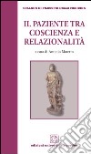 Il paziente tra coscienza e relazionalità libro di Moretto Antonio