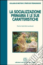 La socializzazione primaria e le sue caratteristiche libro