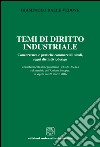 Temi di diritto industriale. Concorrenza e pratiche commerciali sleali, segni distintivi, design... libro