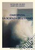 Omeopatia: la scienza dell'uomo