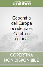 GEOGRAFIA DELL`EUROPA OCCIDENTALE. CARATTERI REGIONALI