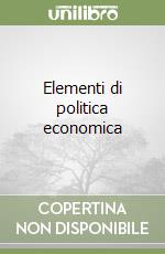 Elementi di politica economica libro