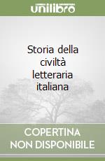 Storia della civiltà letteraria italiana (3) libro