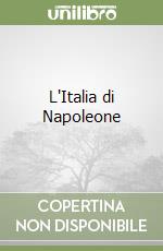 L'Italia di Napoleone libro