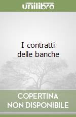 I contratti delle banche libro