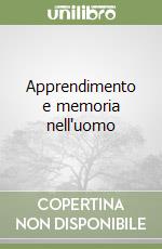 Apprendimento e memoria nell'uomo libro