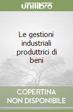 Le gestioni industriali produttrici di beni libro