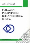 Fondamenti psicoanalitici della psicologia clinica libro