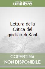 Lettura della Critica del giudizio di Kant libro