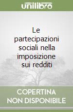 Le partecipazioni sociali nella imposizione sui redditi libro