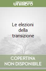 Le elezioni della transizione libro