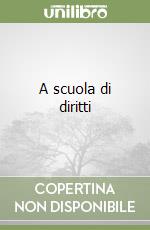 A scuola di diritti