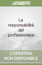 La responsabilità del professionista